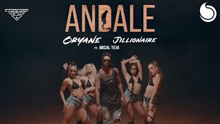 Oryane amp Jillionaire ft Mical Teja  Andale Official Music Video [upl. by Pierson]