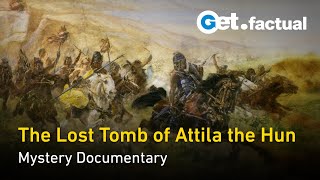 Attila the Huns Secret Tomb Unveiling Europes Greatest Mystery  Full Documentary [upl. by Meibers]