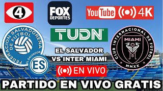 INTER MIAMI VS EL SALVADOR EN VIVO GRATIS ¿DONDE VER EL PARTIDO DE MESSI VS EL SALVADOR GRATIS [upl. by Imojean60]