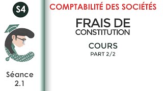 Les Frais de constitution séance 21 Lacomptabilitédessociétés [upl. by Benedikta136]