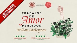 TRABAJOS DE AMOR PERDIDOS  Teatro Cofidis Alcázar [upl. by Ahcsas]