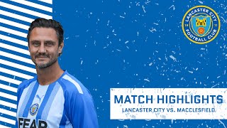 Match Highlights  Lancaster City vs Macclesfield [upl. by Jo-Ann712]