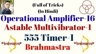 Operational Amplifier16  555 Timer1 Analog Electronics72 by SAHAV SINGH YADAV [upl. by Dnalel]