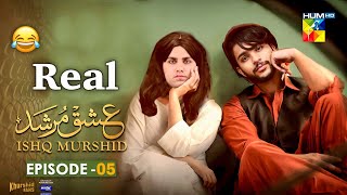 Real Ishq Murshid  Comedy Video  Episode 05  Ishq Murshid Ost  Funny  Ishq Murshid Episode 05 [upl. by Letnahc]