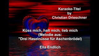 Küss mich halt mich lieb mich  Ella Endlich [upl. by Airetal]