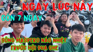 SÔNG MASPERO NGAY LÚC NÀY TRƯỚC ĐUA GHE NGO 7 NGÀY [upl. by Laing631]