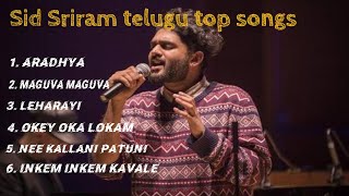 Sid Sriram Telugu Hit Songs  Aradhya  Leharayi  Top Telugu songs [upl. by Suedama]