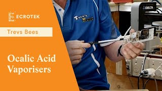 Trevs Bees Ocalic Acid Vaporisers and how to use them for Varroa treatment [upl. by Nellad]