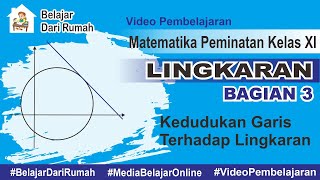 Lingkaran Bagian 3  Kedudukan Garis Terhadap Lingkaran Matematika Peminatan Kelas XI [upl. by Fidole]