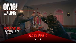 OMG Vampire  Odcinek 1 z 14 po Polsku [upl. by Mutat]