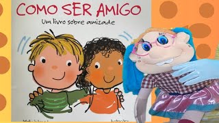 História infantil Como Ser Amigo [upl. by Ause129]