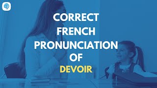 How to pronounce Devoir Duty in French  French Pronunciation [upl. by Cathlene]