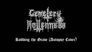 Cemetery Rottenness  Robbing the Grave Autopsy Cover [upl. by Oecile]