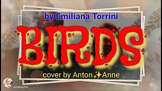 by Emiliana Torrini  𝘽𝙄𝙍𝘿𝙎  cover by Anton✨Anne [upl. by Naivad444]