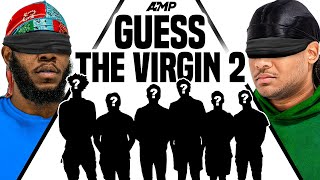 AMP GUESS THE VIRGIN 2 [upl. by Hayyim]