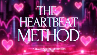 THE HEARTBEAT METHOD  Reality Shifting Guided Meditation  Heartbeat Theta Waves amp Whispers [upl. by Kohcztiy856]