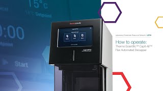 How to operate Thermo Scientific™ CapitAll™ Flex Automated Decapper [upl. by Norse820]