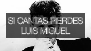 SI CANTAS PIERDES  NIVEL EXTREMO  LUIS MIGUEL [upl. by Eadnus]