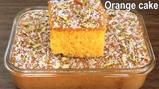 Soft and Spongy Orange Cake Recipe  Easy Orange Cake [upl. by Ayokal453]