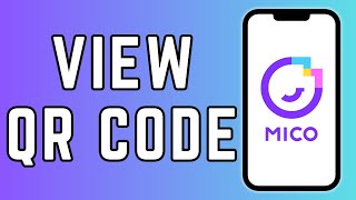 How to View QR Code on Mico [upl. by Solly]