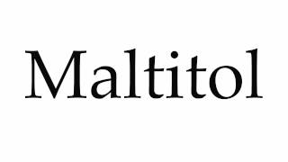 How to Pronounce Maltitol [upl. by Yetty]