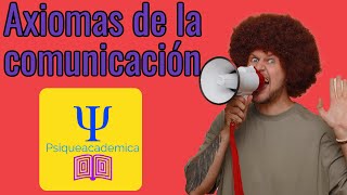 5 axiomas de la comunicación  Paul Watzlawick [upl. by Hewart]