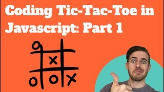 Coding Tic Tac Toe in Javascript Part 1 [upl. by Nodgnal909]