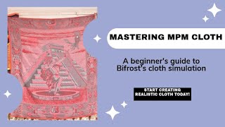 Master MPM Cloth in Bifrost Beginner’s Guide [upl. by Haisej141]