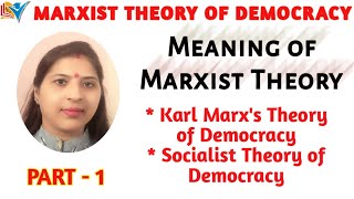 Marxist Theory of Democracy  Meaning  Part1 [upl. by Ewan]