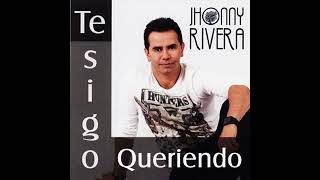 El Timido  JHONNY RIVERA Te Sigo Queriendo NightPartyMusicNumber1  Audio [upl. by Mis359]