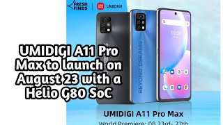 UMIDIGI A11 Pro Max to launch on August 23 with a Helio G80 SoC [upl. by Anette]