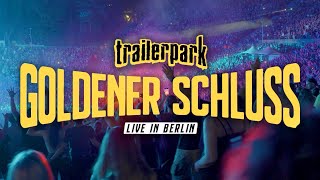 Trailerpark  Goldener Schluss Live in Berlin Trailer [upl. by Manchester]