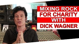 Mixing Classic Rock for Charity With Dick Wagner  Warren Huart Produce Like A Pro [upl. by Fania]