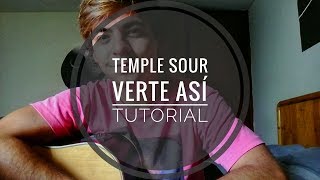 TUTORIAL2 l Temple Sour  Verte Así TUTORIAL GUITARRA l ACORDES Gabo DG [upl. by Ricarda698]