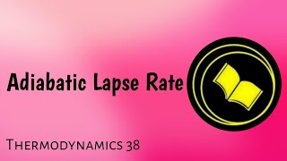 Adiabatic Lapse Rate  Determination of Adiabatic Lapse Rate [upl. by Godden372]