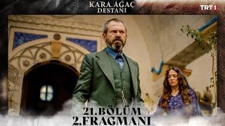 Kara Ağaç Destanı 21 Bölüm 2 Fragmanı trt1 [upl. by Ase]