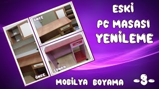 Pc masası yenileme mobilya boyama 3 painting furniture [upl. by Retrac]