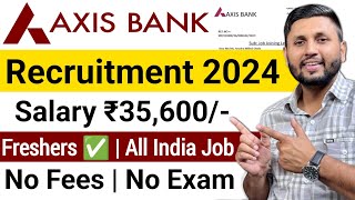 Axis Bank Recruitment 2024  Freshers  Axis Bank Job Vacancy 2024  Bank Jobs  Latest Bank Jobs [upl. by Artek]