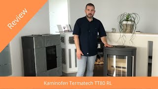 Termatech TT80 RL  Kaminofen  Review amp Empfehlung [upl. by Iniffit]