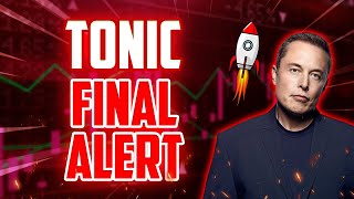 TONIC FINAL ALERT BEFORE THIS HAPPENS  TECTONIC PRICE PREDICTIONS 2024 amp 2025 [upl. by Haidabez819]