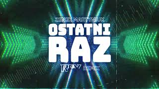 Zenek Martyniuk  Ostatni Raz RFX REMIX 2024 [upl. by Teiluj]