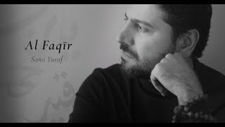 Sami Yusuf  Al Faqir  الفقير Official Lyric Video [upl. by Enirrok]