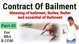 Contract Of Bailment Elements of Bailment meaning of Bailer amp Bailee for BcomBBA PART01 [upl. by Cooperstein185]