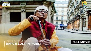 Bapuji Lost In Paris I FULL MOVIE  Taarak Mehta Ka Ooltah Chashmah Ep 1199 to 1201 [upl. by Anahgem73]