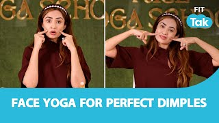 Face Yoga For Perfect Dimples  Face Yoga  Fit Tak [upl. by Telfer]