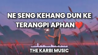 Neseng kehang dun ke Terangpi Aphan❤️ The karbi music Terangpi jeme Alun💫😁 [upl. by Okimat]