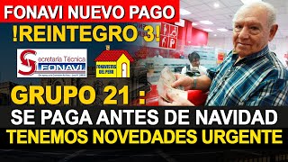 FONAVI LO ÚLTIMO REINTEGRO 3 GRUPO 21 SE PAGA ANTES DE NAVIDAD TENEMOS NOTICIAS HERMANOS FONAVISTAS [upl. by Winther]