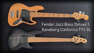 Sandberg California TT5SL VS Fender Deluxe Jazz Bass V [upl. by Enna]