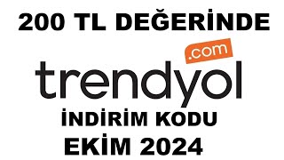 Trendyol 200 Tl Değerinde İndirim Kodu Ekim 2024 [upl. by Ordep]