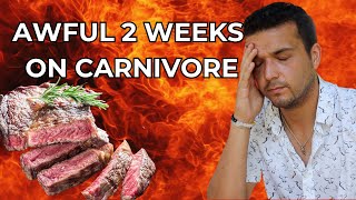 My First Two Weeks On The Carnivore Diet Were BEYOND AWFUL Here’s Why [upl. by Enirahtak182]